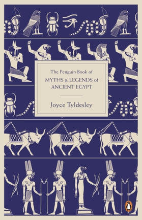 The Penguin Book of Myths and Legends of Ancient Egypt