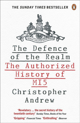 The Defence of the Realm: The Authorized History of MI5