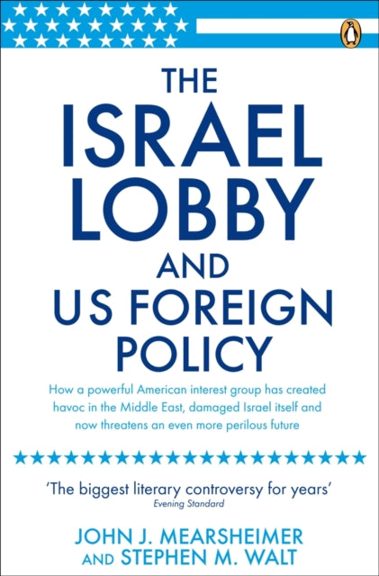 The Israel Lobby and US Foreign Policy