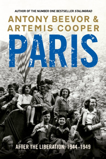 Paris After the Liberation: 1944 - 1949