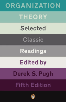 Organization Theory Selected Classic Readings