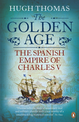 The Golden Age: The Spanish Empire of Charles V