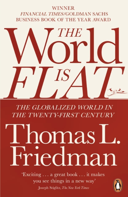 The World is Flat: The Globalized World in the Twenty-first Century