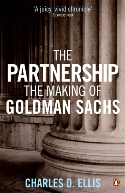 The Partnership: The Making of Goldman Sachs