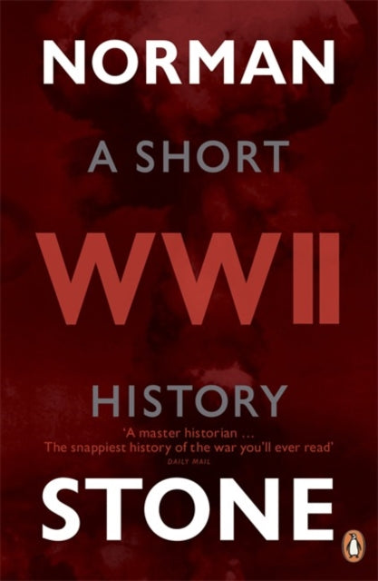 World War Two: A Short History