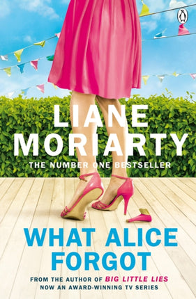 What Alice Forgot: From the bestselling author of Big Little Lies, now an award winning TV series