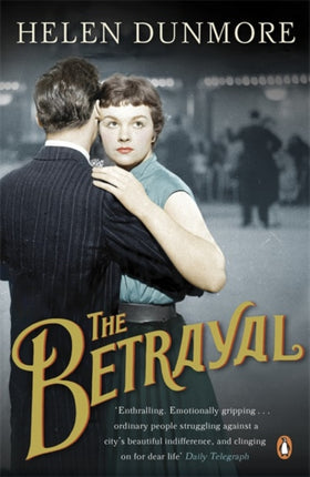 The Betrayal: A touching historical novel from the Women’s Prize-winning author of A Spell of Winter