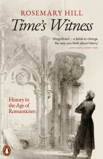 Time's Witness: History in the Age of Romanticism