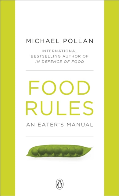 Food Rules: An Eater's Manual