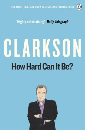 How Hard Can It Be?: The World According to Clarkson Volume 4