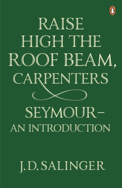 Raise High the Roof Beam Carpenters Seymour  an Introduction