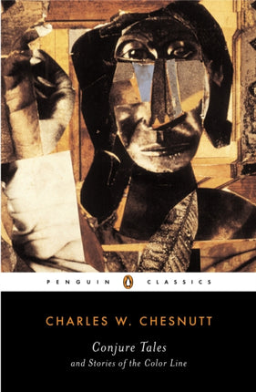 Conjure Tales And Stories of the Color Line Collected Stories Penguin twentiethcentury classics