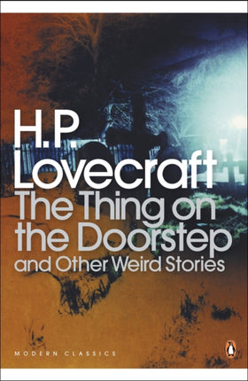 The Thing on the Doorstep and Other Weird Stories Penguin Modern Classics