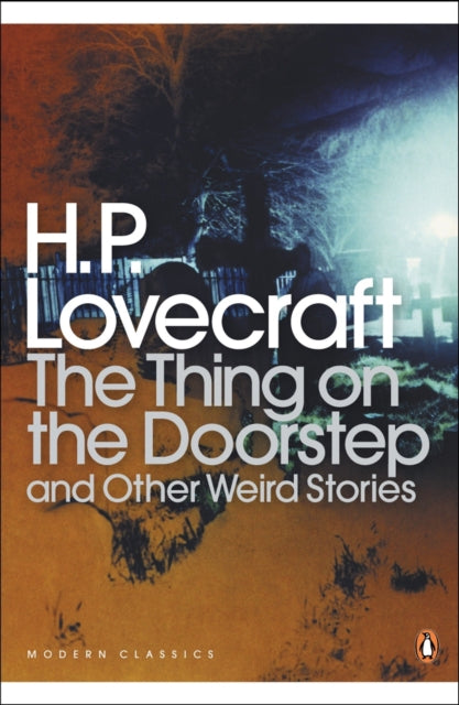The Thing on the Doorstep and Other Weird Stories Penguin Modern Classics