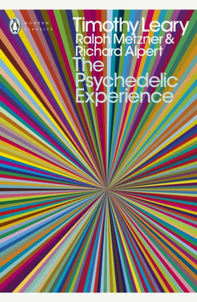 The Psychedelic Experience: A Manual Based on the Tibetan Book of the Dead