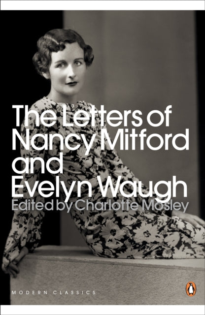 The Letters of Nancy Mitford and Evelyn Waugh