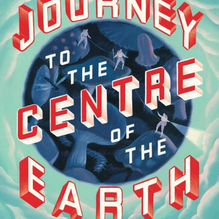 Journey to the Centre of the Earth