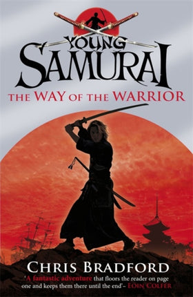 The Way of the Warrior (Young Samurai, Book 1)