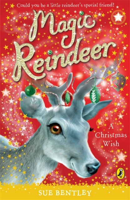 Magic Reindeer: A Christmas Wish