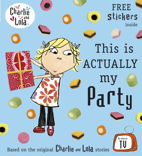Charlie and Lola This is Actually My Party