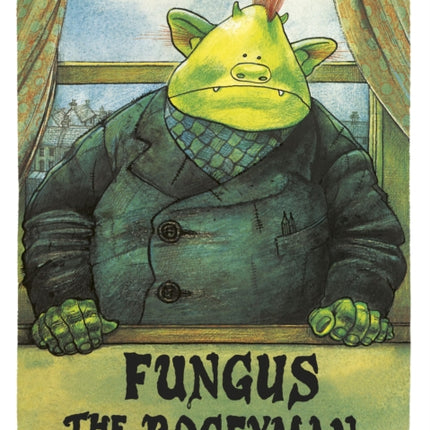 Fungus the Bogeyman