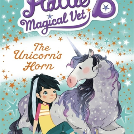 Hattie B, Magical Vet: The Unicorn's Horn (Book 2)