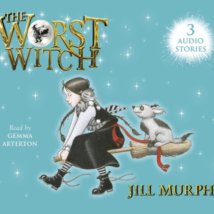 The Worst Witch Saves the Day; The Worst Witch to the Rescue and The Worst Witch and the Wishing Star