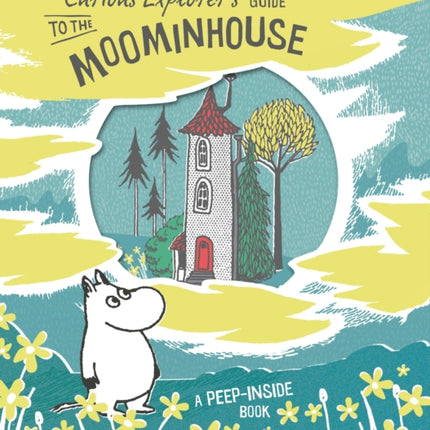 The Curious Explorers Guide to the Moominhouse