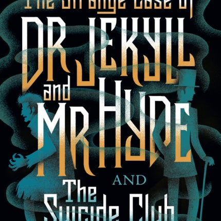 The Strange Case of Dr Jekyll And Mr Hyde & the Suicide Club