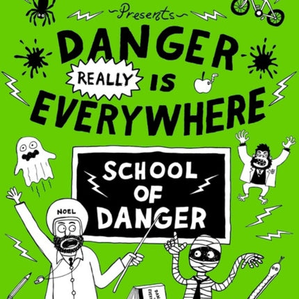 Danger Really is Everywhere School of Danger