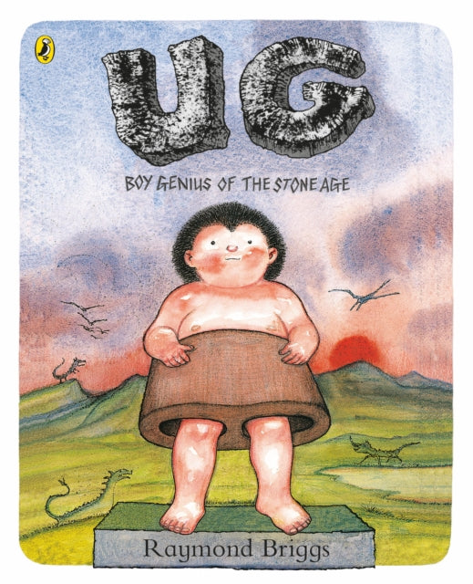 UG: Boy Genius of the Stone Age and His Search for Soft Trousers