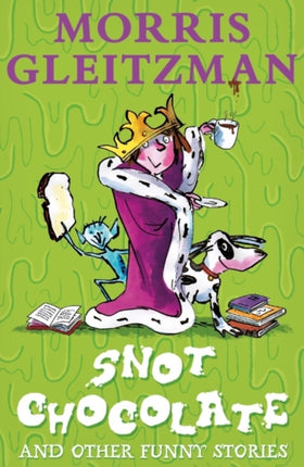 Snot Chocolate: and other funny stories