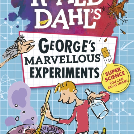 Roald Dahl: George's Marvellous Experiments