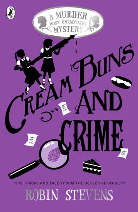 Cream Buns and Crime: Tips, Tricks and Tales from the Detective Society