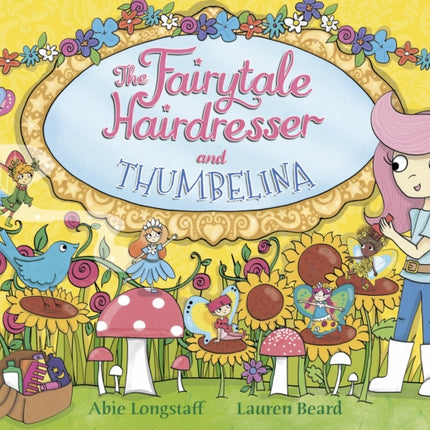 The Fairytale Hairdresser and Thumbelina