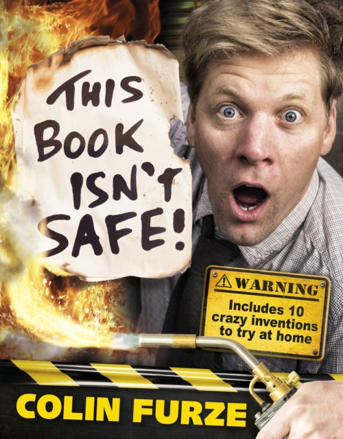 Colin Furze: This Book Isn't Safe!