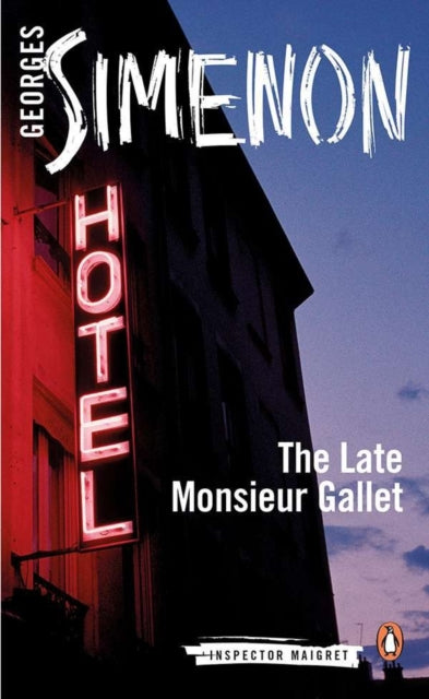 The Late Monsieur Gallet: Inspector Maigret #2