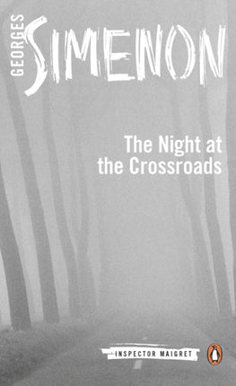 Night at the Crossroads: Inspector Maigret #6