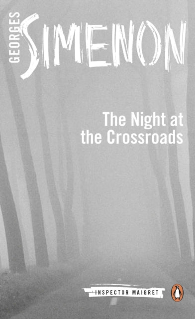 Night at the Crossroads: Inspector Maigret #6