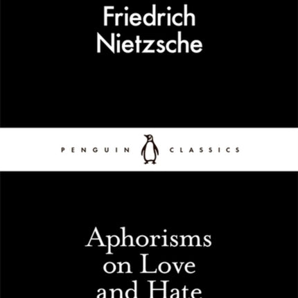 Aphorisms on Love and Hate