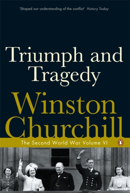 Triumph and Tragedy: The Second World War