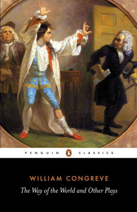 The Way of the World and Other Plays Penguin Classics