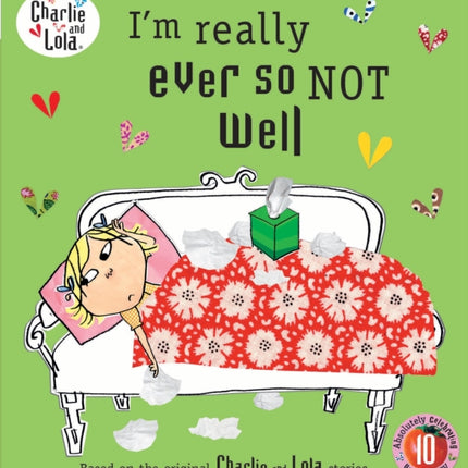 Charlie and Lola: I'm Really Ever So Not Well