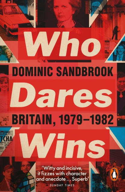 Who Dares Wins: Britain, 1979-1982