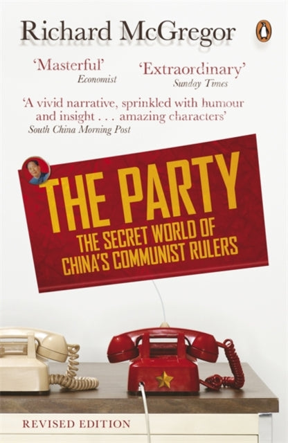 The Party: The Secret World of China's Communist Rulers