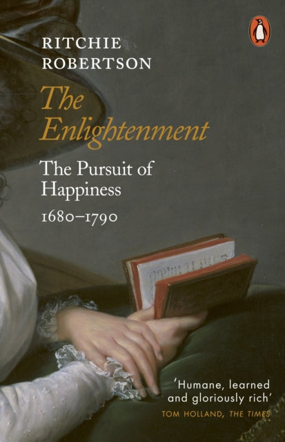 The Enlightenment: The Pursuit of Happiness 1680-1790