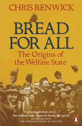 Bread for All: The Origins of the Welfare State