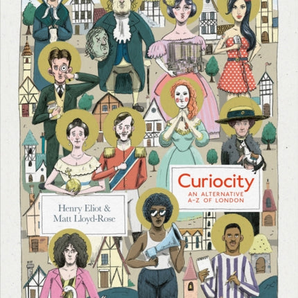 Curiocity: An Alternative A-Z of London