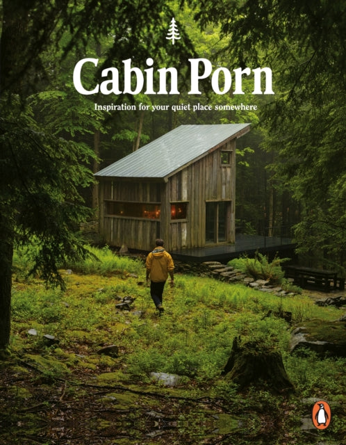 Cabin Porn: Inspiration for Your Quiet Place Somewhere