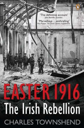 Easter 1916: The Irish Rebellion